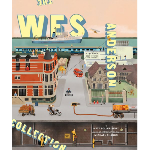 Matt Zoller Seitz Michael Chabon - The Wes Anderson Collection