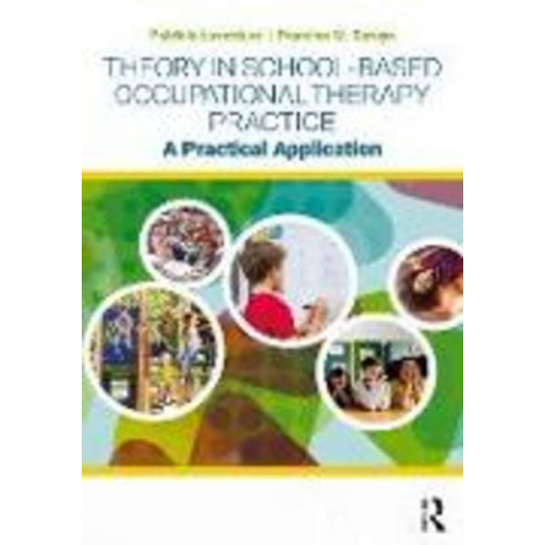 Francine M. Seruya Patricia Laverdure - Theory in School-Based Occupational Therapy Practice