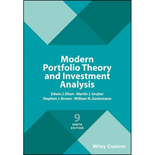 Edwin J. Elton Martin J. Gruber Stephen J. Brown William N. Goetzmann - Modern Portfolio Theory and Investment Analysis