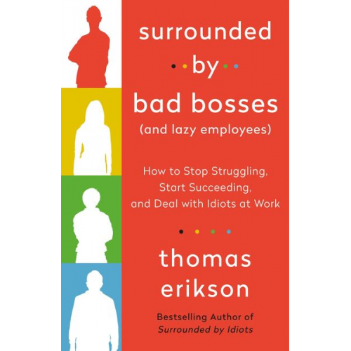 Thomas Erikson - Surrounded by Bad Bosses (And Lazy Employees)