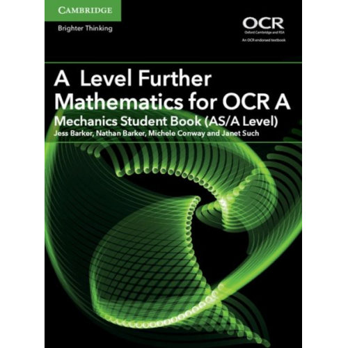 Jess Barker Nathan Barker Michele Conway Janet Such - A Level Further Mathematics for OCR a Mechanics Student Book (As/A Level)