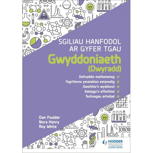 Dan Foulder Nora Henry Roy White - Sgiliau Hanfodol ar gyfer TGAU Gwyddoniaeth (Dwyradd)