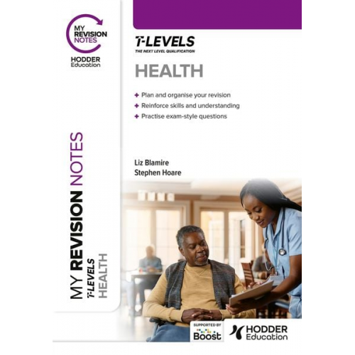 Liz Blamire Stephen Hoare - My Revision Notes: Health T Level