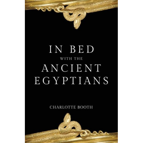 Charlotte Booth - In Bed with the Ancient Egyptians