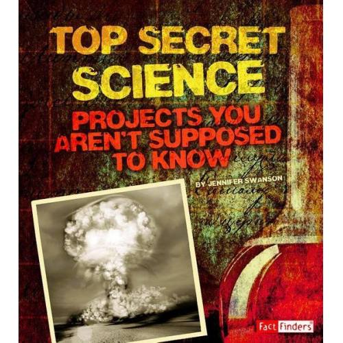 Jennifer Swanson - Top Secret Science