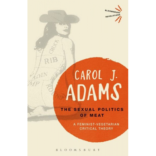 Carol J. Adams - The Sexual Politics of Meat