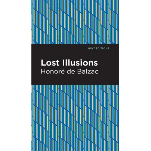 Honore de Balzac - Lost Illusions