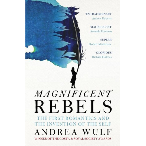 Andrea Wulf - Magnificent Rebels