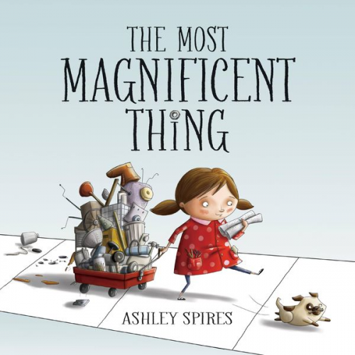 Ashley Spires - The Most Magnificent Thing