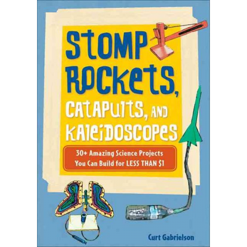 Curt Gabrielson - Stomp Rockets, Catapults, and Kaleidoscopes