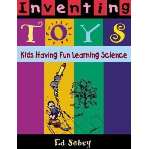 Ed Sobey - Inventing Toys