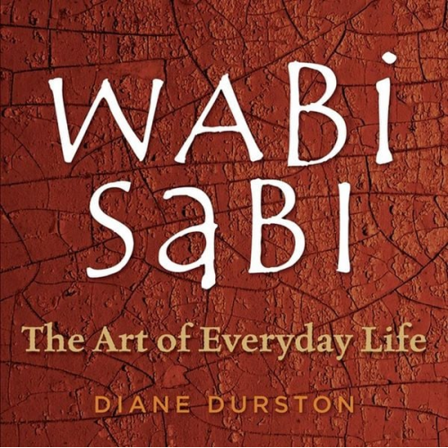 Diane Durston - Wabi Sabi