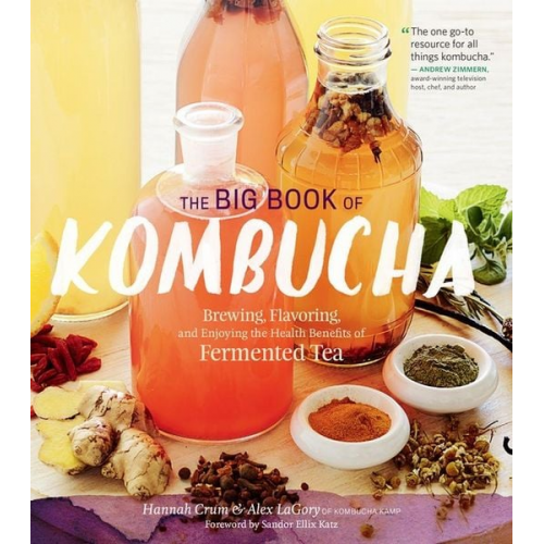 Hannah Crum Alex Lagory - The Big Book of Kombucha