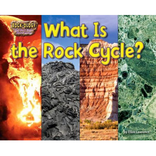 Ellen Lawrence - What Is the Rock Cycle?