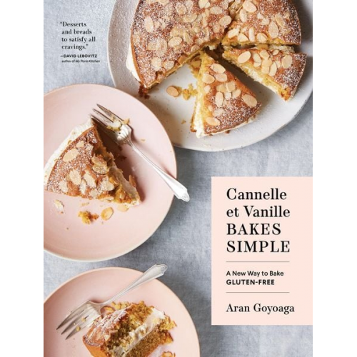 Aran Goyoaga - Cannelle et Vanille Bakes Simple