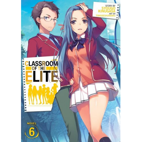 Syougo Kinugasa - Classroom of the Elite (Light Novel) Vol. 6