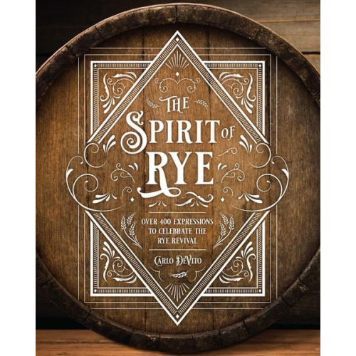 Carlo DeVito - The Spirit of Rye