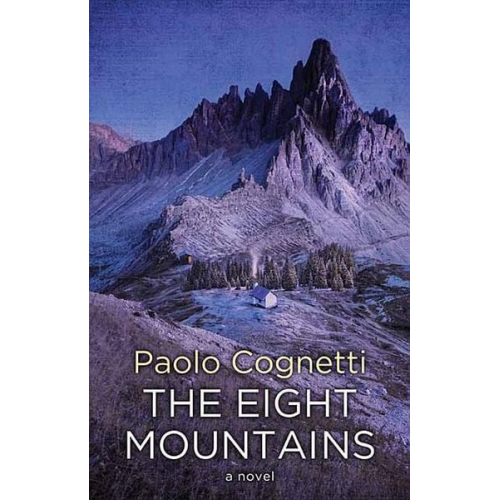 Paolo Cognetti - The Eight Mountains