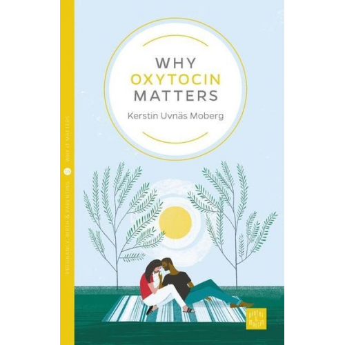 Kerstin Uvnäs Moberg - Why Oxytocin Matters