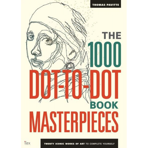 Thomas Pavitte - The 1000 Dot-to-Dot Book: Masterpieces