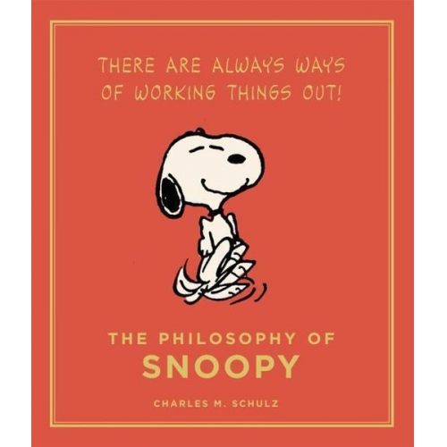 Charles M. Schulz - The Philosophy of Snoopy