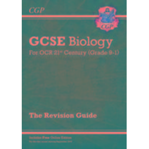 Cgp Books - GCSE Biology: OCR 21st Century Revision Guide (with Online Edition)