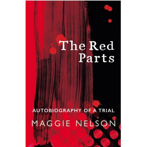 Maggie Nelson - The Red Parts