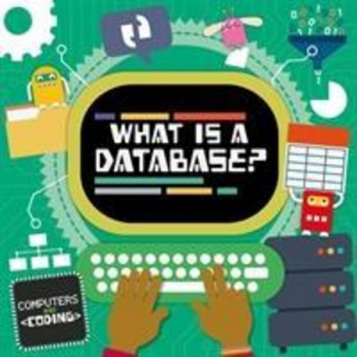 Steffi Cavell-Clarke - What is a Database?