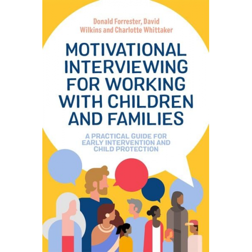 Charlotte Whittaker David Wilkins Donald Forrester - Motivational Interviewing for Working with Children and Families