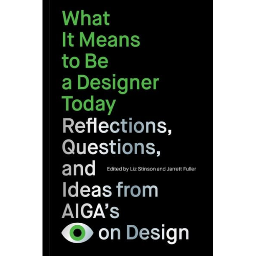 Liz; Fuller  Jarrett; Drumm  Perrin Stinson - What It Means to Be a Designer Today