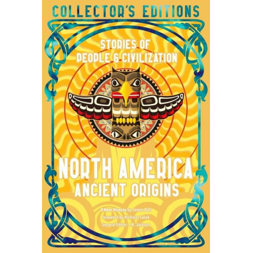 James Ball - North America Ancient Origins