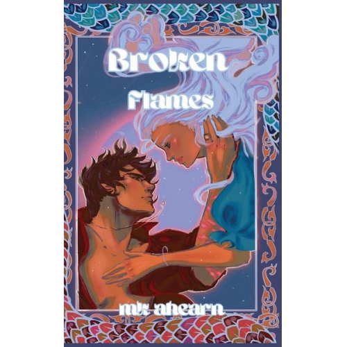 Mk Ahearn - Broken Flames