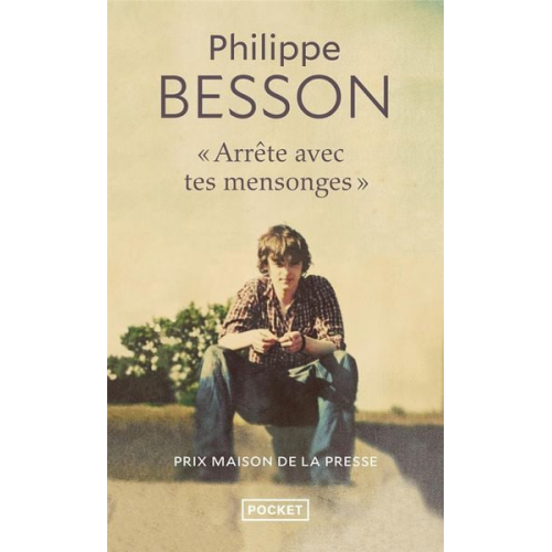 Philippe Besson - Arrête avec tes mensonges