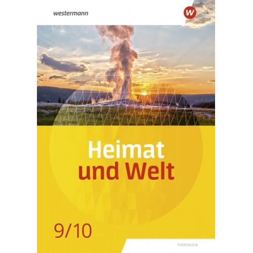 Philipp Böker Nicole Fritzsche Peter Köhler Wolfgang Schleberger Marian Teichmüller - Heimat und Welt 9 / 10. Schulbuch. Thüringen