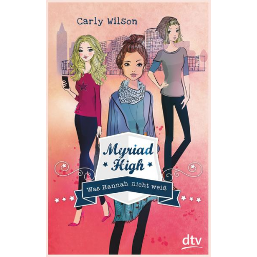 Carly Wilson - Was Hannah nicht weiß / Myriad High Bd. 1