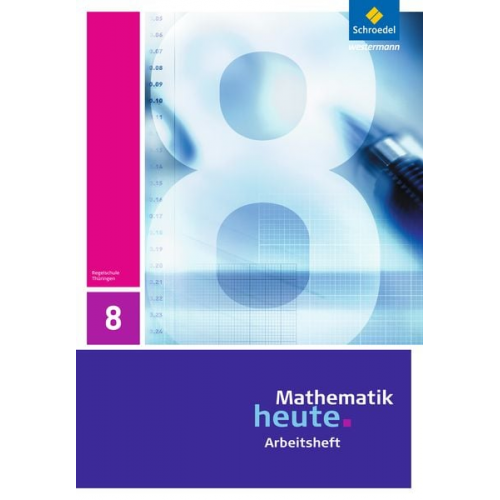 Mathematik heute 8. Arbeitsheft. Thüringen