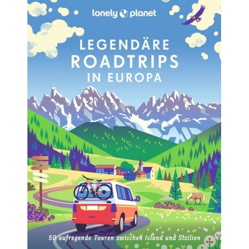 Lonely Planet Verlag - LONELY PLANET Bildband Legendäre Roadtrips in Europa