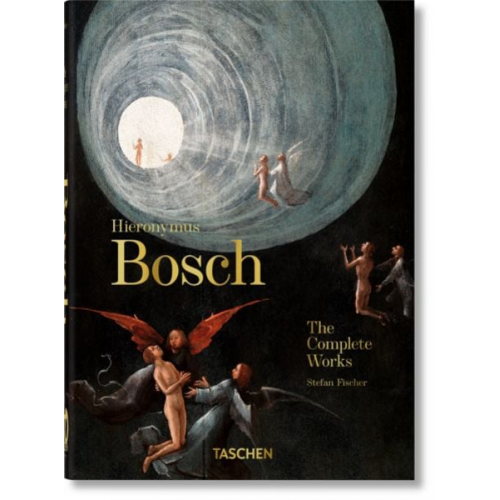 Stefan Fischer - Hieronymus Bosch. The Complete Works. 40th Ed.