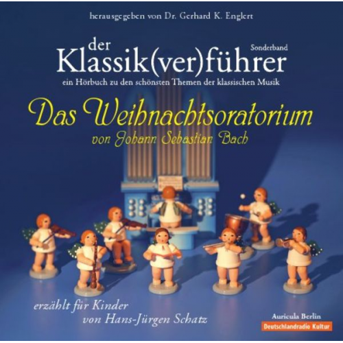 Hans J. Schatz - Der Klassik(ver)führer - Sonderband: Das Weihnachtsoratorium von J.S.Bach