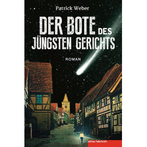 Patrick Weber - Der Bote des Jüngsten Gerichts