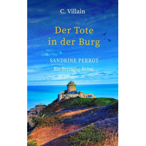 Christophe Villain - Sandrine Perrot - Der Tote in der Burg