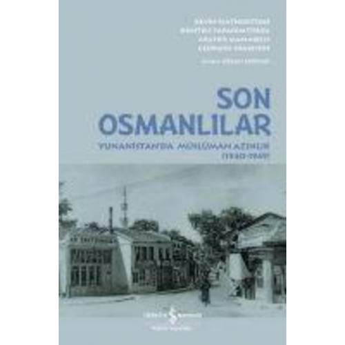 Argyis Mamarelis Kevin Featherstone Dimitris Papadimitriou Georgios Niarchos - Son Osmanlilar - Yunanistanda Müslüman Azinlik 1940 - 1949