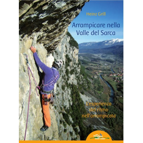 Heinz Grill - Arrampicare nella Valle del Sarca