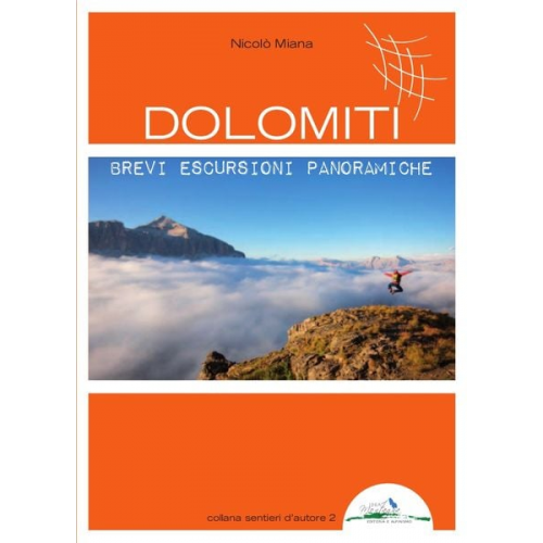 Nicolò Miana - Dolomiti - Brevi escursioni panoramiche