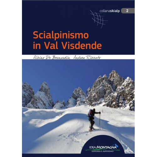 Albino De Bernardin Andrea Rizzato - Scialpinismo in Val Visdende