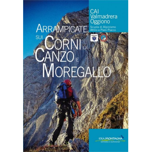 Attilio Scuola di Alpinismo P. Piacco - Arrampicate sui Corni di Canzo e Moregallo