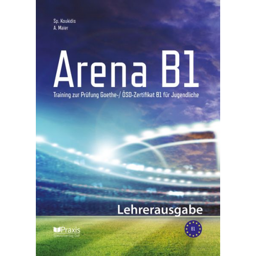 Spiros Koukidis Artemis Maier - Arena B1: Lehrerausgabe