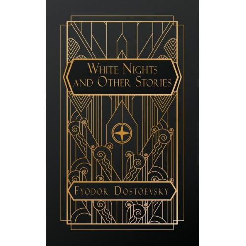 Fyodor Dostoevsky - White Nights and Other Stories