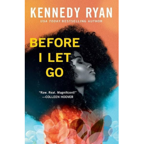 Kennedy Ryan - Before I Let Go