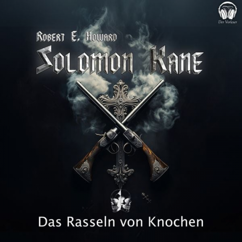 Robert E. Howard - Solomon Kane - Das Rasseln von Knochen